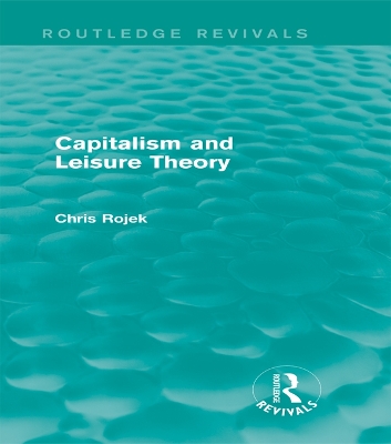 Cover of Capitalism and Leisure Theory (Routledge Revivals)