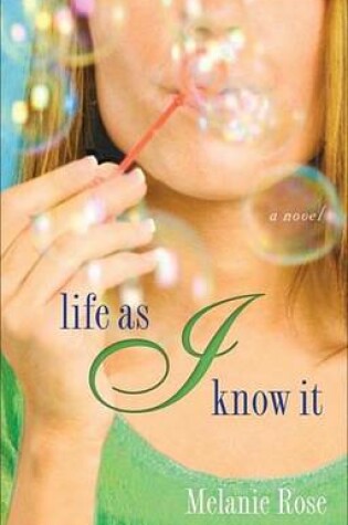 Cover of Life as I Know It: A Novel