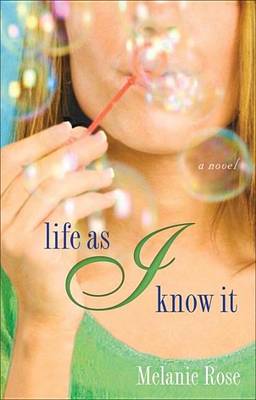 Book cover for Life as I Know It: A Novel