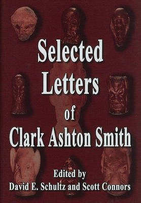 Book cover for Selected Letters of Clark Ashton Smith