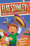 Book cover for Flat Stanley's Worldwide Adventures #5: The Amazing Mexican Secret