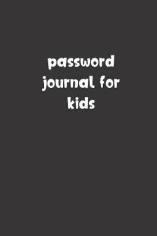 Cover of Password Journal For Kids