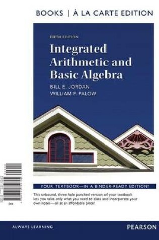 Cover of Integrated Arithmetic and Basic Algebra, a la Carte Edition