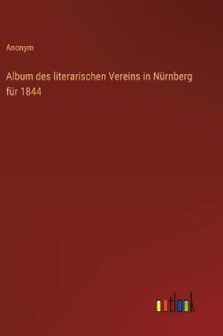 Cover of Album des literarischen Vereins in N�rnberg f�r 1844
