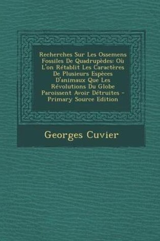 Cover of Recherches Sur Les Ossemens Fossiles de Quadrupedes