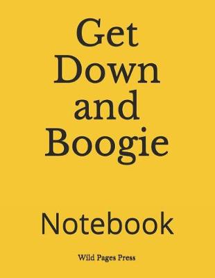 Book cover for Get Down and Boogie