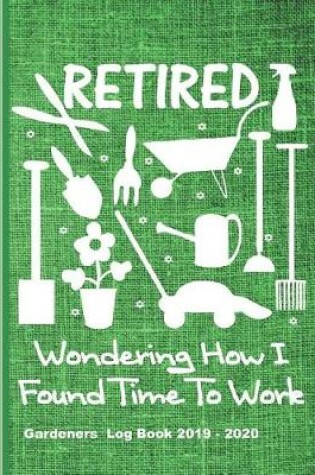 Cover of Retired Wondering How I Found Time to Work