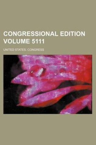 Cover of Congressional Edition Volume 5111