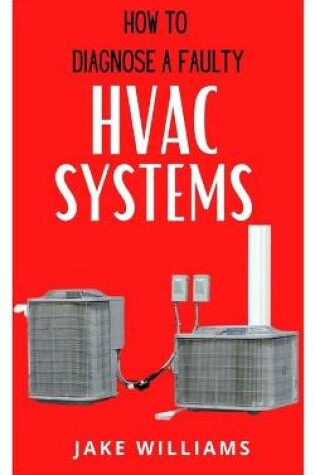 Cover of How to Diagnose a Faulty HVAC Systems