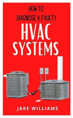 Book cover for How to Diagnose a Faulty HVAC Systems