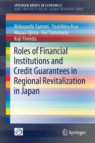 Cover of Roles of Financial Institutions and Credit Guarantees in Regional Revitalization in Japan
