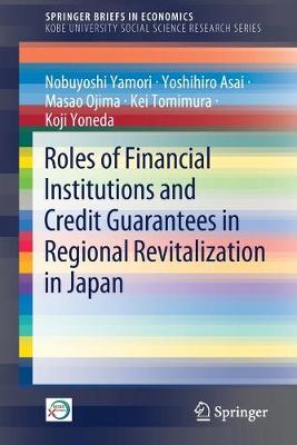 Book cover for Roles of Financial Institutions and Credit Guarantees in Regional Revitalization in Japan
