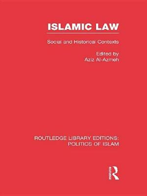 Cover of Islamic Law (RLE Politics of Islam)