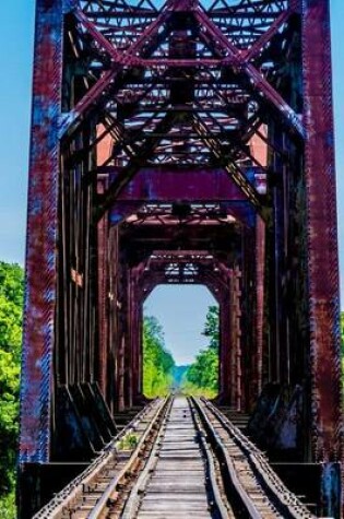 Cover of Old Railroad Trestle with Iron Truss Bridge Journal