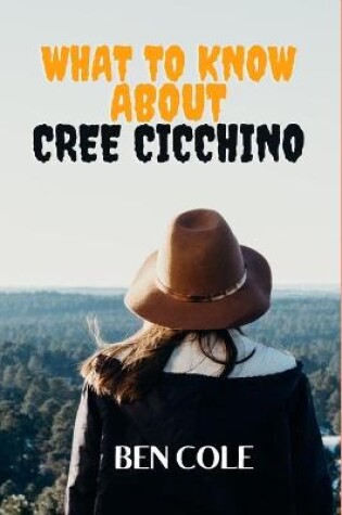 Cover of What To Know About Cree Cicchino