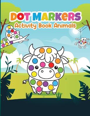 Book cover for Dot Marker Activity Book Animals