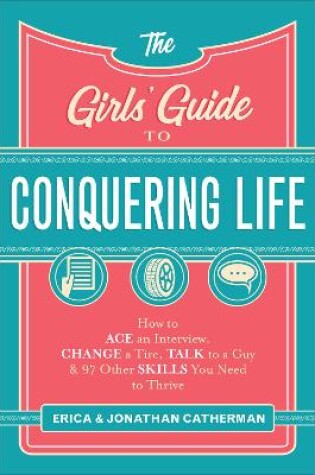 Cover of The Girls' Guide to Conquering Life