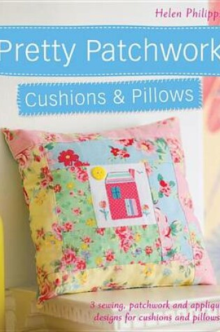 Cover of Pretty Patchwork Cushions & Pillows