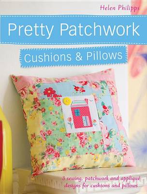 Book cover for Pretty Patchwork Cushions & Pillows