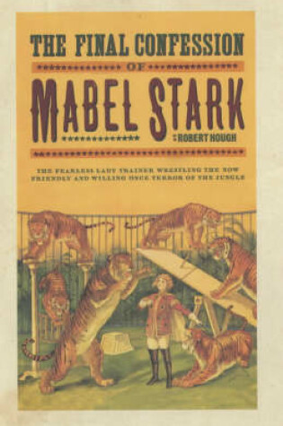 Cover of The Final Confession Of Mabel Stark