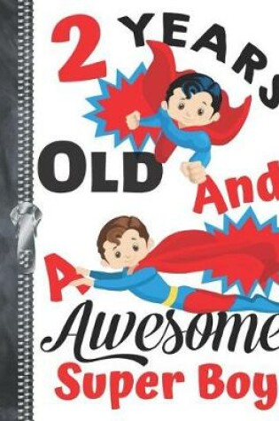 Cover of 2 Years Old And A Awesome Super Boy