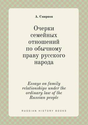 Book cover for Essays on family relationships under the ordinary law of the Russian people