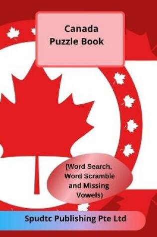 Cover of Canada Puzzle Book (Word Search, Word Scramble and Missing Vowels)