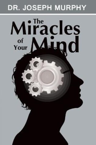 Cover of The Miracles of Your Mind