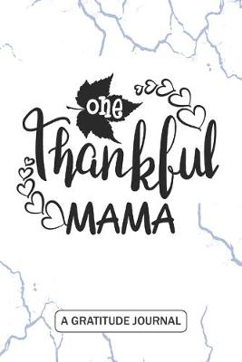 Book cover for One Thankful Mama - A Gratitude Journal