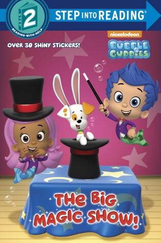 Book cover for The Big Magic Show! (Bubble Guppies)