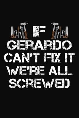 Book cover for If Gerardo Can't Fix It We're All Screwed