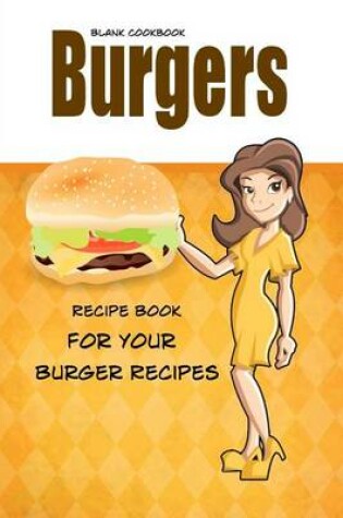 Cover of Blank Cookbook Burgers