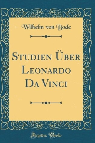 Cover of Studien Über Leonardo Da Vinci (Classic Reprint)