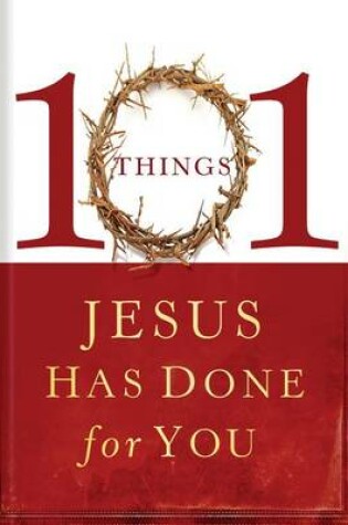 Cover of 101 Things Jesus Has Done for You