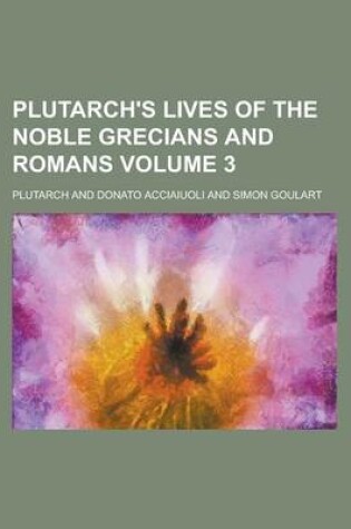 Cover of Plutarch's Lives of the Noble Grecians and Romans Volume 3