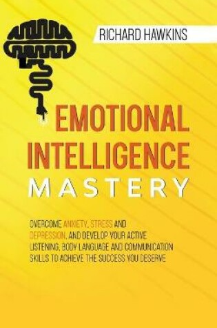 Cover of Emotional Intelligence Mastery