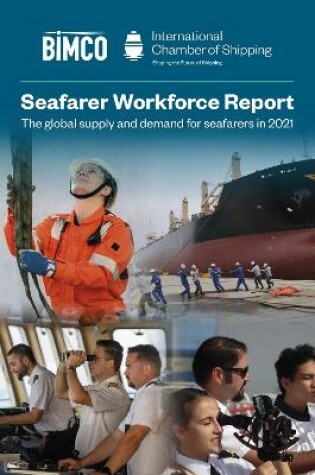 Cover of Seafarer Workforce Report - The global supply and demand for seafarers in 2021