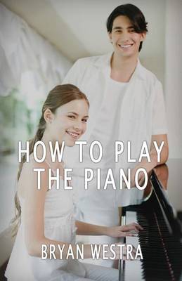 Book cover for How To Play The Piano