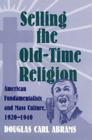 Cover of Selling the Old-time Religion