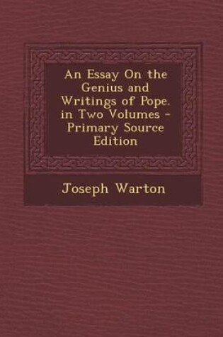 Cover of An Essay on the Genius and Writings of Pope. in Two Volumes