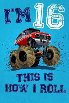 Book cover for I'm 16 This Is How I Roll