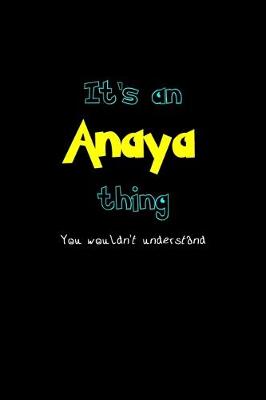 Book cover for It's An Anaya Thing, You Wouldn't Understand