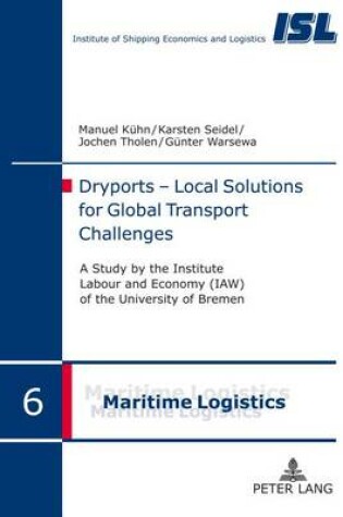 Cover of Dryports – Local Solutions for Global Transport Challenges
