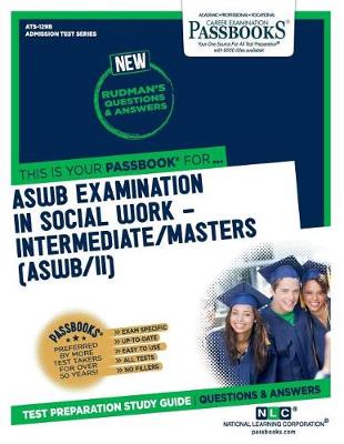 Book cover for Aswb Examination in Social Work - Intermediate/Masters (Aswb/II) (Ats-129b)