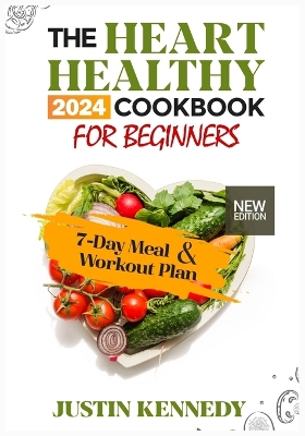 Book cover for The Heart Healthy 2024 Cookbook For Beginners