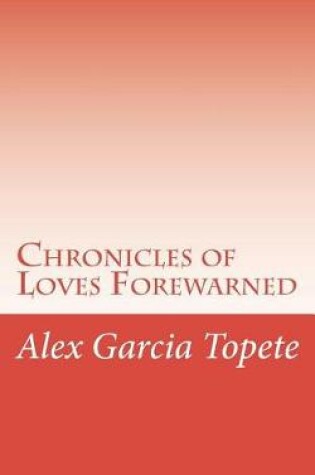 Cover of Chronicles of Loves Forewarned