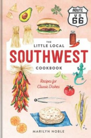 Cover of The Little Local Southwest Cookbook