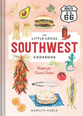 Book cover for The Little Local Southwest Cookbook