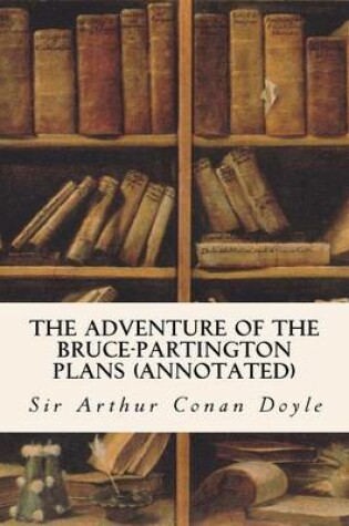 Cover of The Adventure of the Bruce-Partington Plans (annotated)