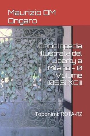 Cover of Enciclopedia illustrata del Liberty a Milano - 0 Volume (093) XCIII